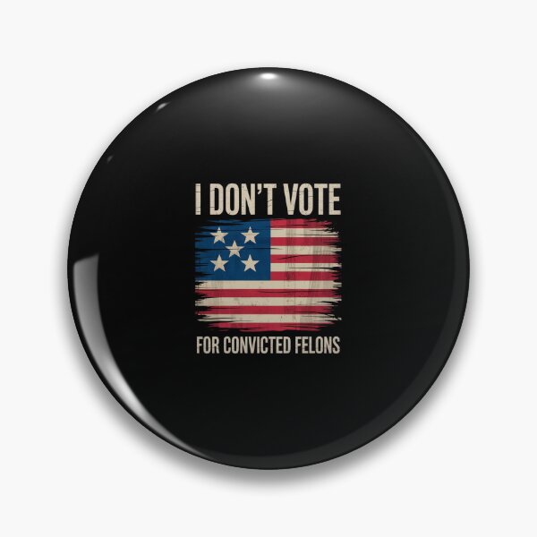 Item preview, I Don't Vote For Convicted Felons Anti-Trump designed and sold by SyntaxClaw.
