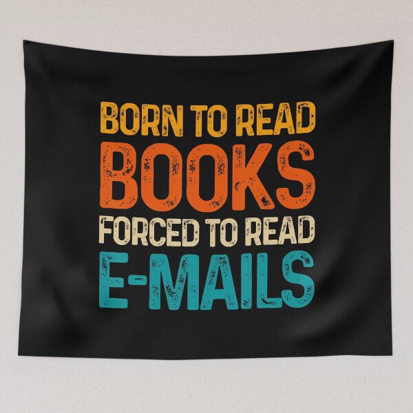Item preview, Bookish Born To Read Books Forced To Read Emails Reading designed and sold by HerbertKuhn112.