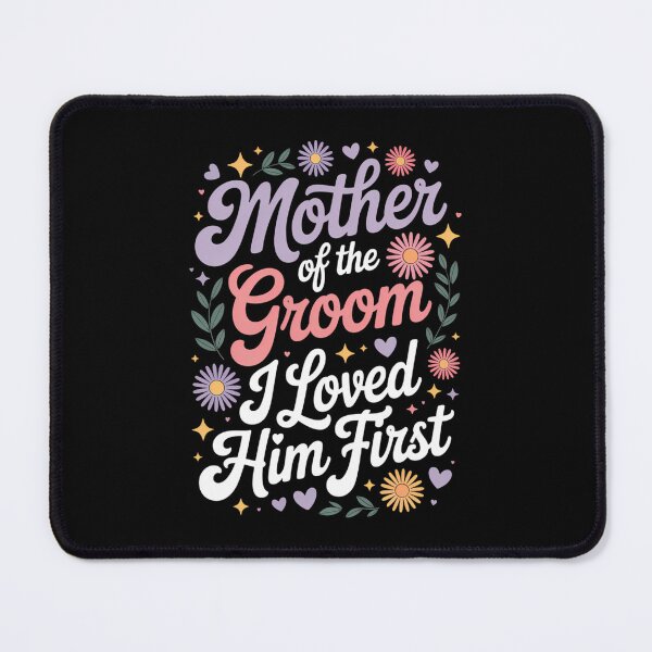 Item preview, Mother of the Groom I Loved Him First Mothers Day Women Mama designed and sold by IdunayaStore.