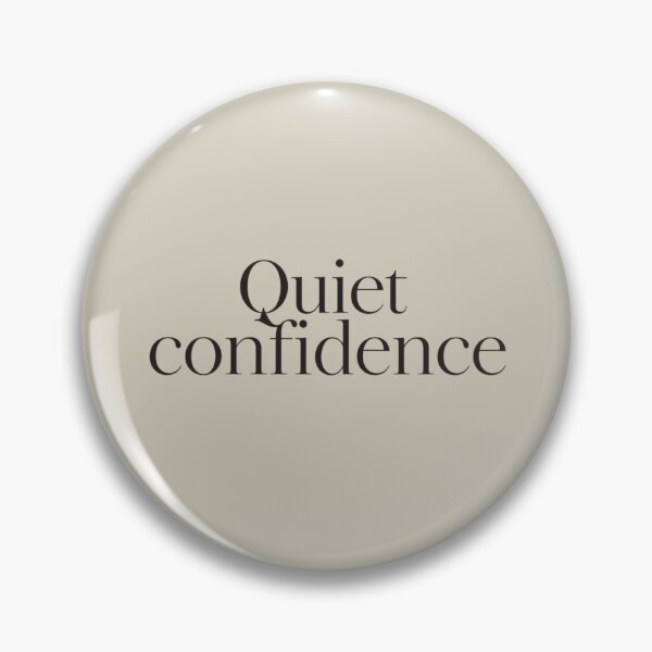 Item preview, Quiet Confidence – Luxury Minimal Quote Design designed and sold by Irene Catchmind.