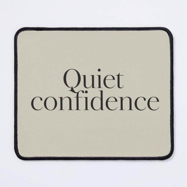 Item preview, Quiet Confidence – Luxury Minimal Quote Design designed and sold by Irene Catchmind.