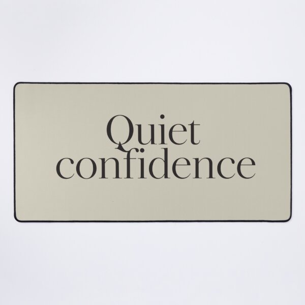 Item preview, Quiet Confidence – Luxury Minimal Quote Design designed and sold by Irene Catchmind.