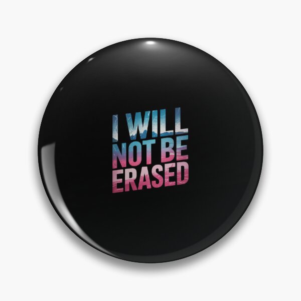 Item preview, I WILL NOT BE ERASED Meme Transgender Flag Pride designed and sold by SyntaxClaw.