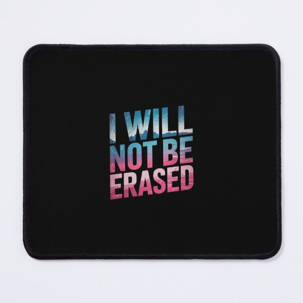 Item preview, I WILL NOT BE ERASED Meme Transgender Flag Pride designed and sold by SyntaxClaw.