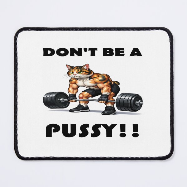 Item preview, Muscle Man Manx Cat - DON'T BE A PUSSY!! - Deadlifting Heavy Weight designed and sold by Primal Pump Co LTD.