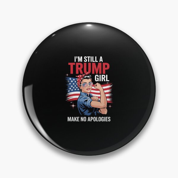 Item preview, I'm Still A Trump Girl I Make No Apologies Women Trump designed and sold by SyntaxClaw.