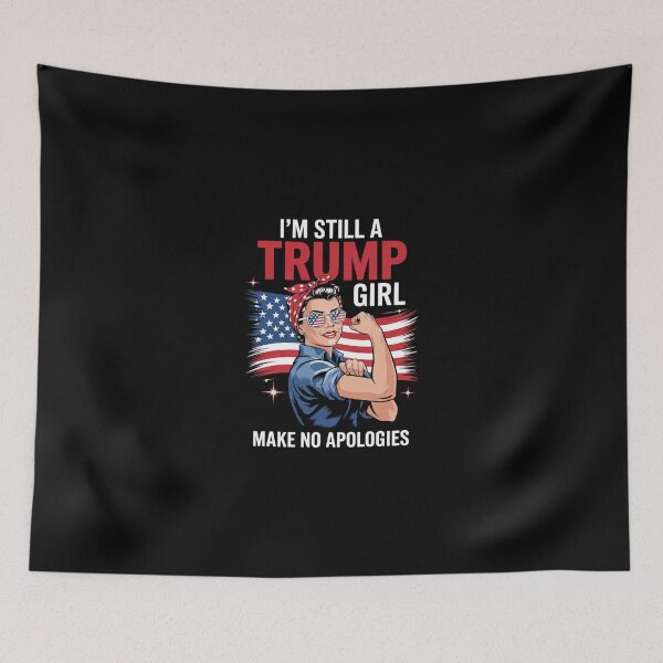 Item preview, I'm Still A Trump Girl I Make No Apologies Women Trump designed and sold by SyntaxClaw.