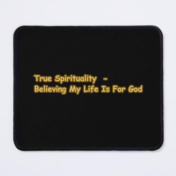 Item preview, True Spirituality Believing My Life Is For God – Devotional Faith Quote Typography designed and sold by CapriCreatives.