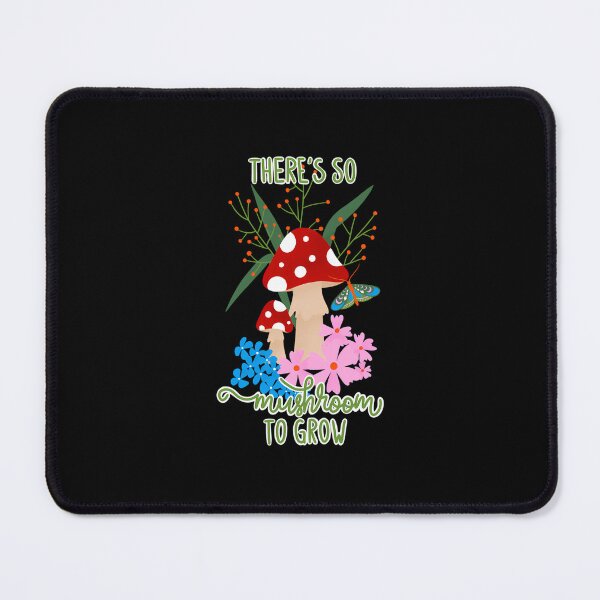 Item preview, So Mushroom To Grow Cute Pun designed and sold by funderherrliy.