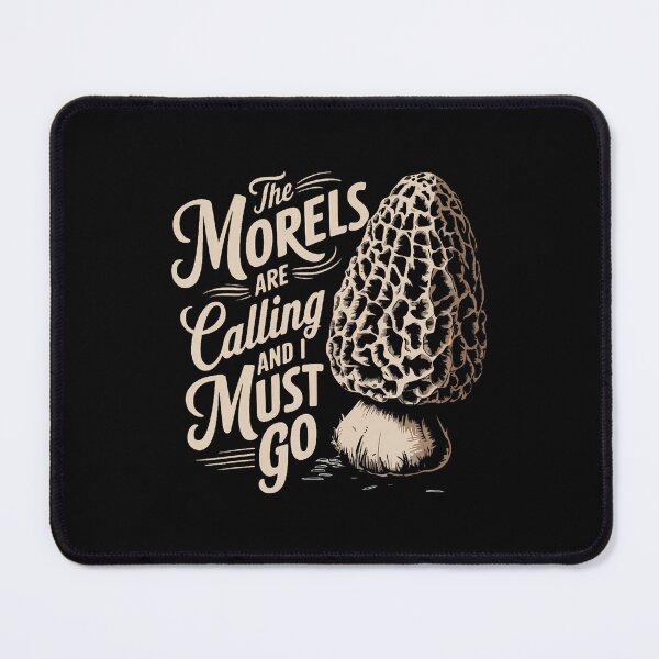 Item preview, Forager Morel Hunting The Morels Are Calling And I Must Go designed and sold by reeneregen.