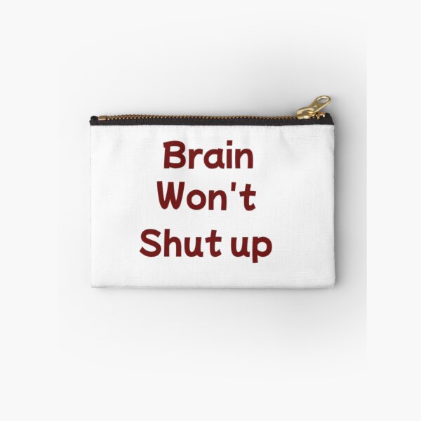 Item preview, Brain Won’t Shut Up | Funny Relatable Quote designed and sold by Haevora.
