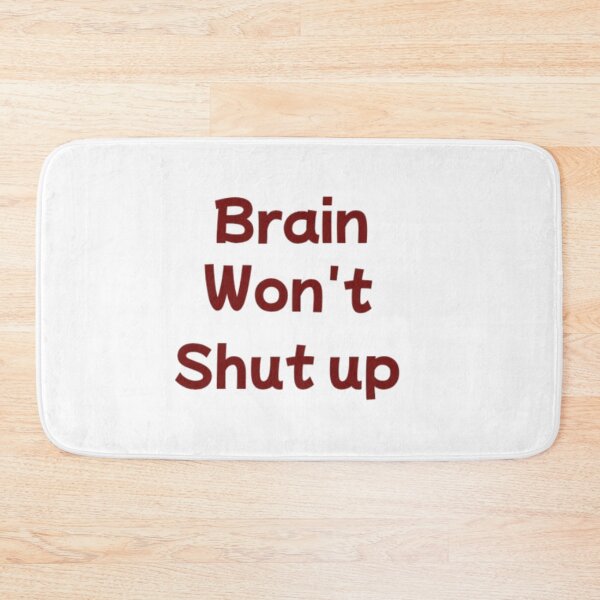 Item preview, Brain Won’t Shut Up | Funny Relatable Quote designed and sold by Haevora.