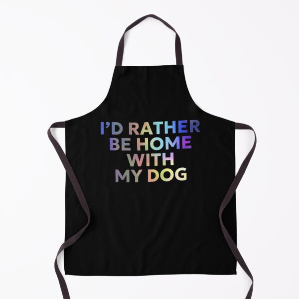 Item preview, I'd rather be home with my Dog, Pet Parent, Pet Lover Design, Dog mum, Dog dad designed and sold by Doart76.