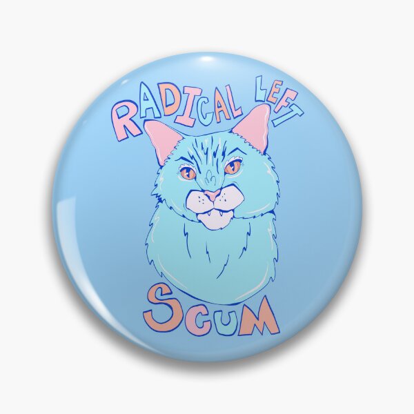 Item preview, radical left scum - progressive liberal cat agenda designed and sold by crestfallenmermaid.