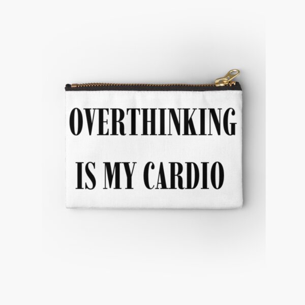Item preview, Overthinking Is My Cardio | Funny Relatable Quote designed and sold by Haevora.