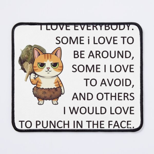 Item preview, Funny Sarcastic Caveman Cat - I Love Everyone Meme designed and sold by rjjvstudio26.