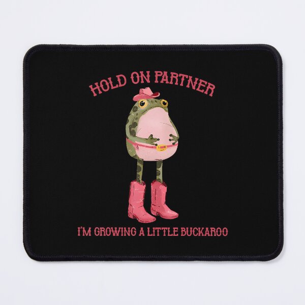 Item preview, Hold On Partner I'M Growing A Little Buckaroo Frog Pregnancy designed and sold by AileighKyser.