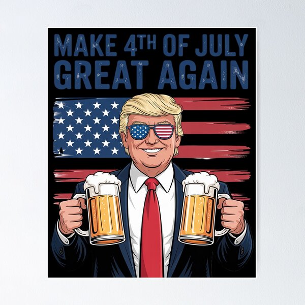 Artikelvorschau, Macht den 4. Juli wieder großartig! Trump-Männer trinken Bier 1 entworfen und verkauft von FadeOfThrone.