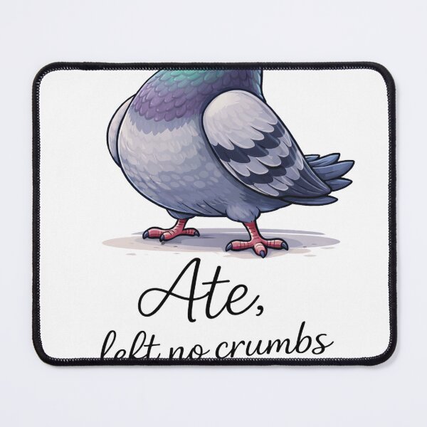 Item preview, Pigeon: Left No Crumbs designed and sold by oddfun.
