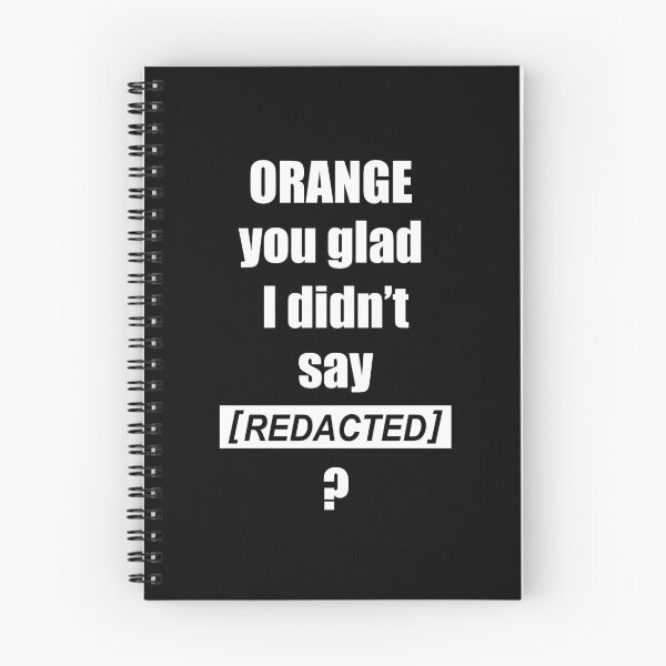 Item preview, Orange you glad I didn't say [REDACTED] ? (White) designed and sold by  Enjoy Artwork .