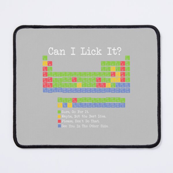 Item preview, Can I Lick It Periodic Table Funny Science Teacher designed and sold by FrankIsabel.
