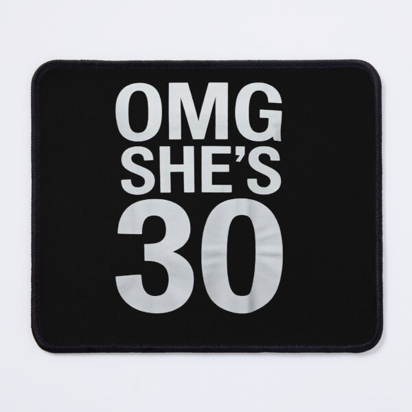 Item preview, 30th Birthday for Wife, Sister, Husband OMG She's 30 designed and sold by MythWoot.