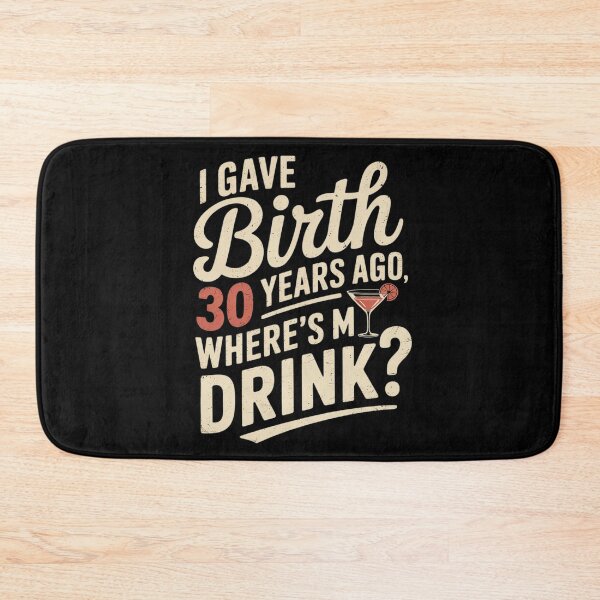 Item preview, 30th Birthday Mom Son Daughter 30 Year Old Drink designed and sold by MarryIsMonth.