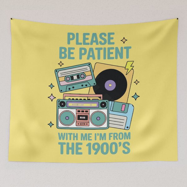 Item preview, Please be patient with me I'm from the 1900's  designed and sold by BrownHorse90s.