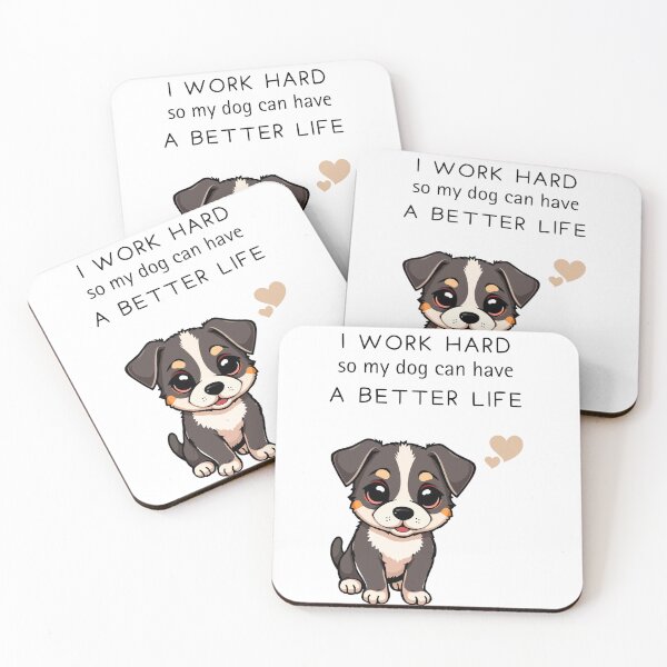 Item preview, I work hard so my dog has a better life, i love my Dog, Pet Parent, Pet Lover Design, Dog mum, Dog dad designed and sold by Doart76.