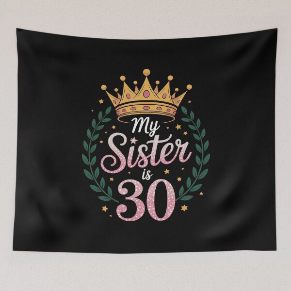 Item preview, Brother My Sister Is 30 Years Old Happy Birthday Her AGirl2 designed and sold by MythWoot.