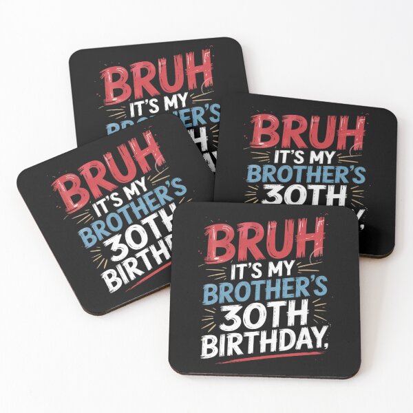 Item preview, Bruh It's My Brother's 30th Birthday 30 Years Old  designed and sold by MarryIsMonth.