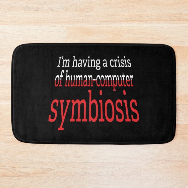 Item preview, Crisis of Human-Computer Symbiosis. designed and sold by UltraQuirky.