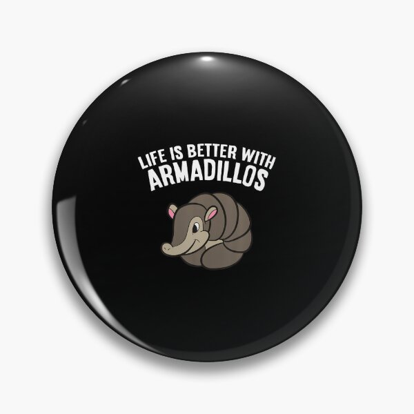 Item preview, Life Is Better With Armadillos Funny Armadillo designed and sold by markettathorn.