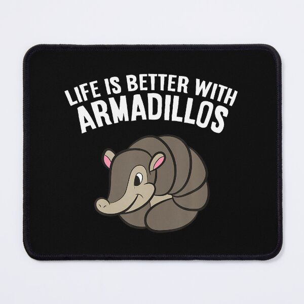 Item preview, Life Is Better With Armadillos Funny Armadillo designed and sold by markettathorn.