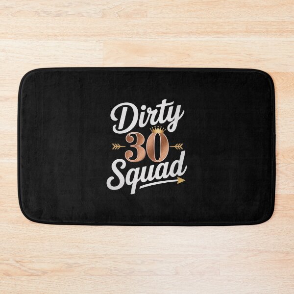 Item preview, Dirty 30 Squad 30th Birthday Crew B-Day Family designed and sold by MythWoot.