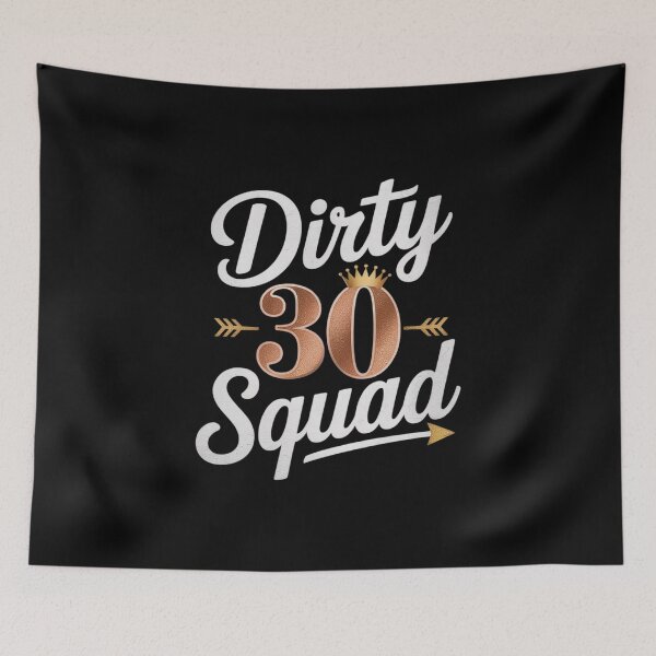Item preview, Dirty 30 Squad 30th Birthday Crew B-Day Family designed and sold by MythWoot.
