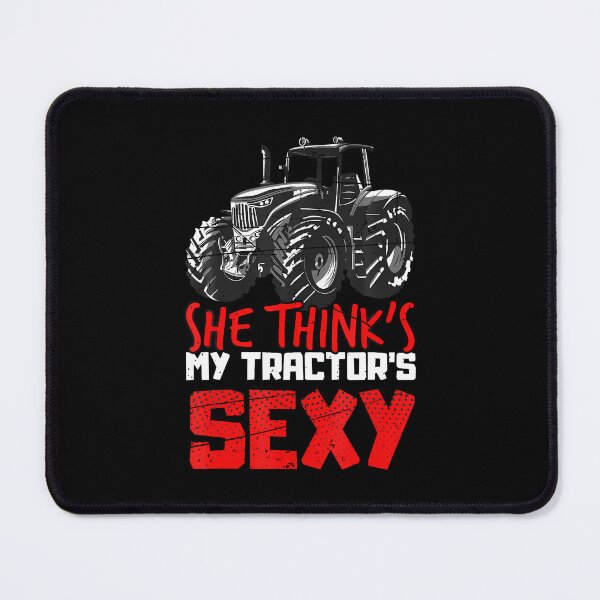 Item preview, She Thinks My Tractor Is Sexy Funny Farmer designed and sold by kowaldtlbung.