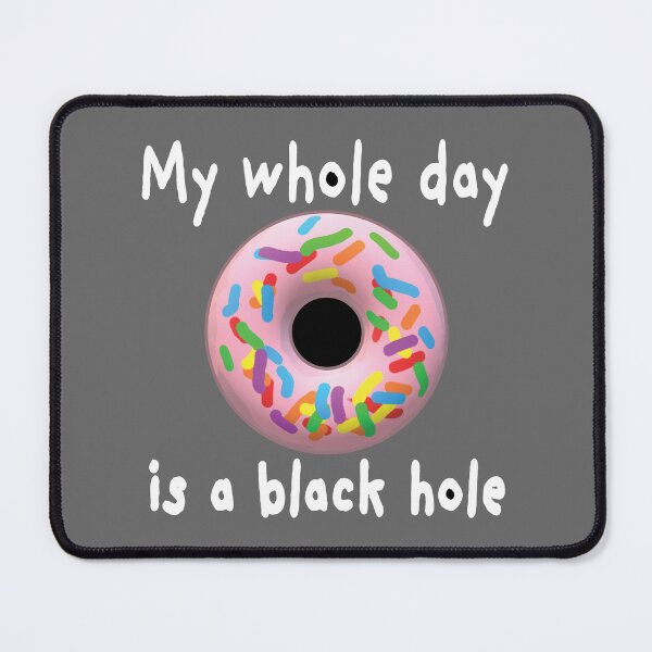 Item preview, Black Hole Donut Day. designed and sold by UltraQuirky.