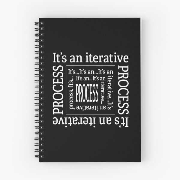 Item preview, Iterative Process. designed and sold by UltraQuirky.