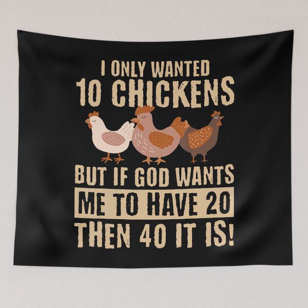 Item preview, I Only Wanted 10 Chickens But If God Wants Me To Have 20 designed and sold by RylynKaub86.