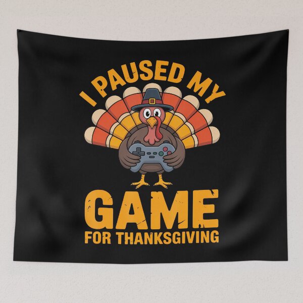 Item preview, I Paused My Game For Thanksgiving Funny Gamer Turkey designed and sold by PaulaStokes2.
