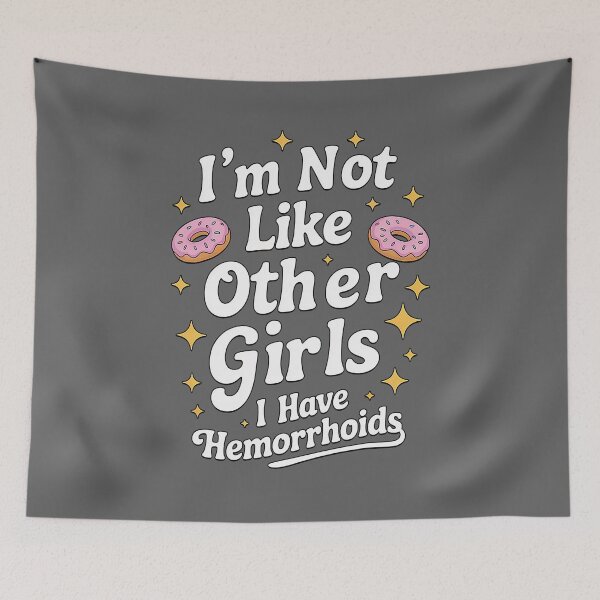 Item preview, i'm not like other girls Hemorrhoids Embarrassing Inappropriate Adult Humor designed and sold by KristineLi.