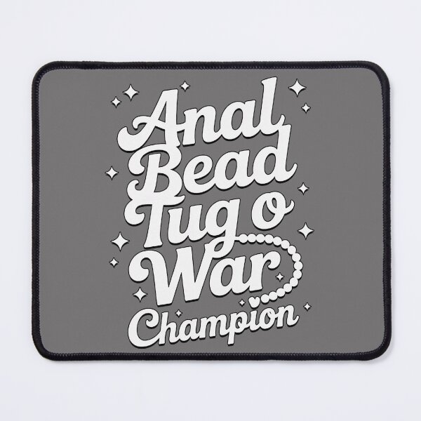 Item preview, Anal bead tugo war champion Embarrassing Naughty Funny Inappropriate Adult Humor designed and sold by KristineLi.