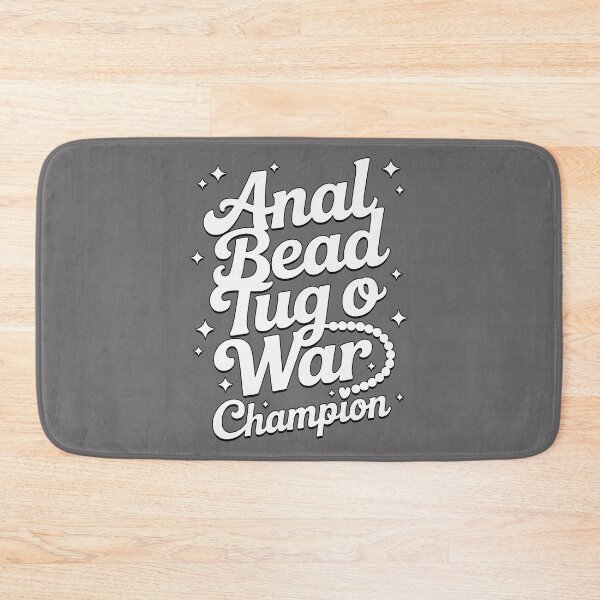 Item preview, Anal bead tugo war champion Embarrassing Naughty Funny Inappropriate Adult Humor designed and sold by KristineLi.