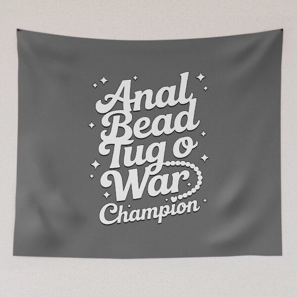 Item preview, Anal bead tugo war champion Embarrassing Naughty Funny Inappropriate Adult Humor designed and sold by KristineLi.