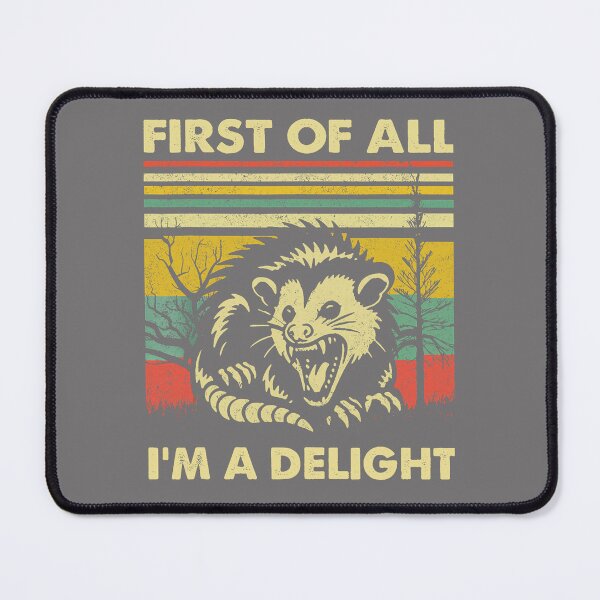 Item preview, First of All I'm A Delight Angry Opossum feral designed and sold by KristineLi.