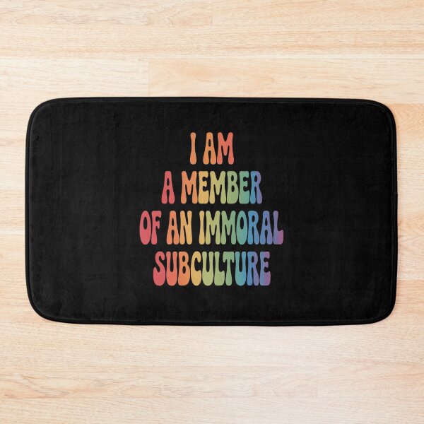 Item preview, I Am A Member of an Immoral Subculture designed and sold by Libbysharts.