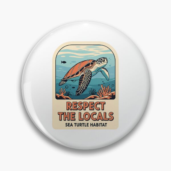 Item preview,  Respect The Locals Retro Sea Turtle Habitat Badge designed and sold by zoughlal.