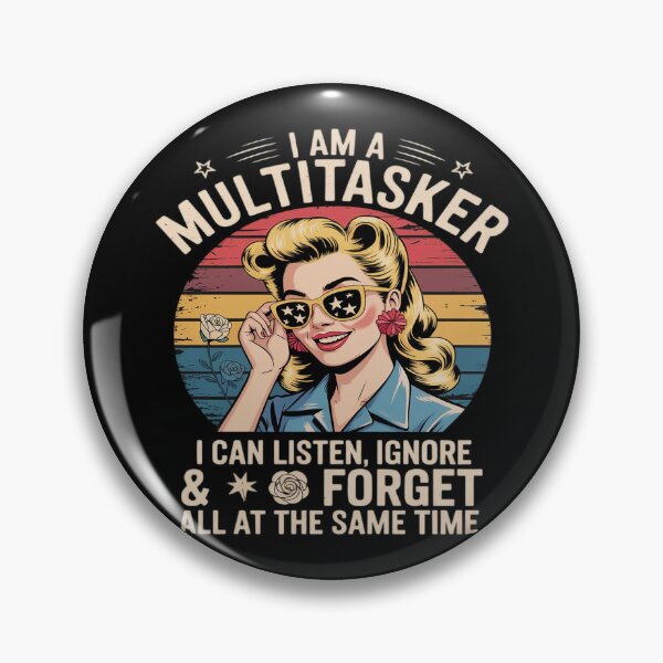 Item preview, I Am A Multitasker I Can Listen Ignore & Forget Saying designed and sold by Libbysharts.