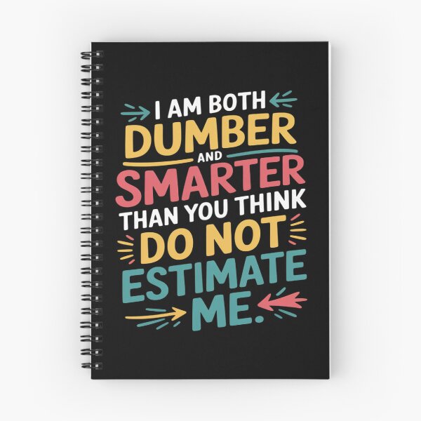 Item preview, I Am Both Dumber and Smarter Than You Think Dont Estimate (1) designed and sold by Libbysharts.